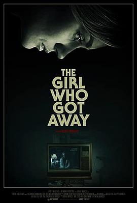 美国电影恐怖片《逃脱的女孩 The Girl Who Got Away》(2021)[1080P][超清][BT下载]