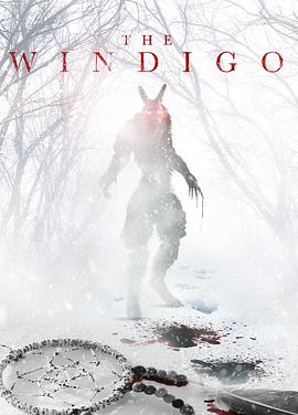 美国电影恐怖片《化身邪魔 The Windigo》(2023)[1080P][超清][BT下载]