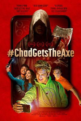 美国电影恐怖片《鬼斧逐个捉 #chadgetstheaxe》(2022)[1080P][超清][BT下载]