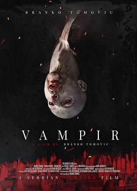 英国电影恐怖片《吸血鬼在塞尔维亚 Vampir》(2021)[1080P][超清][BT下载]