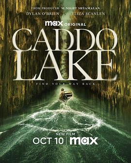 美国电影恐怖片《凯多湖的消失 Caddo Lake》(2024)[1080P][超清][BT下载]