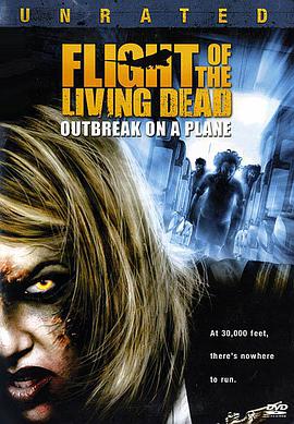 美国电影恐怖片《死亡航班 Living Dead: Outbreak on a Plane》(2007)[1080P][超清][BT下载]