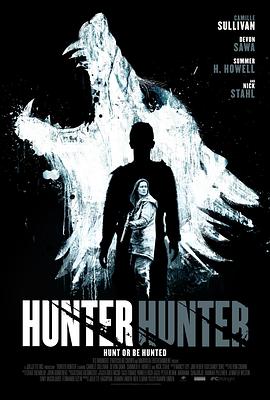 加拿大电影恐怖片《人狼恶 Hunter Hunter》(2020)[1080P][超清][BT下载]