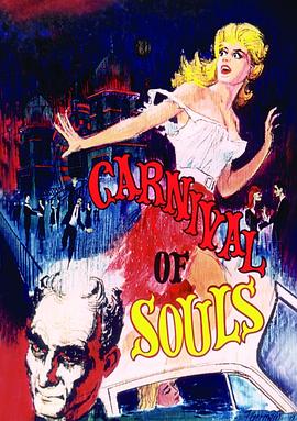 美国电影恐怖片《灵魂狂欢节 Carnival of Souls》(1962)[1080P][超清][BT下载]