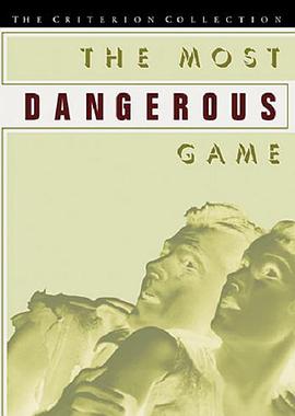 美国电影恐怖片《最危险的游戏 The Most Dangerous Game》(1932)[1080P][超清][BT下载]