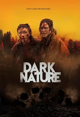 加拿大电影恐怖片《黑暗自然 Dark Nature》(2022)[1080P][超清][BT下载]