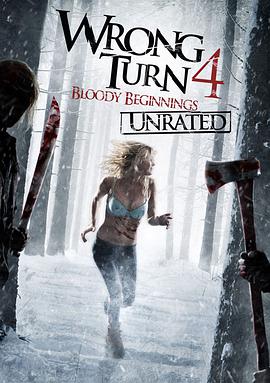 美国电影恐怖片《致命弯道4：血腥起源 Wrong Turn 4: Bloody Beginnings》(2011)[1080P][超清][BT下载]