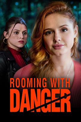 美国电影恐怖片《危险室友 Rooming with Danger》(2023)[1080P][超清][BT下载]