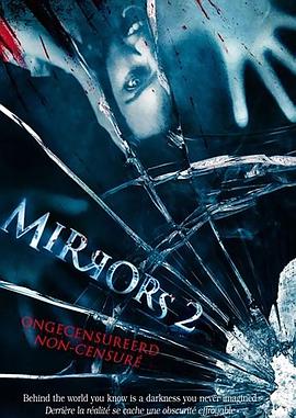 美国电影恐怖片《鬼镜2 Mirrors 2》(2010)[1080P][超清][BT下载]