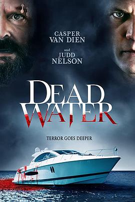 美国电影恐怖片《死亡水域 Dead in the Water》(2018)[1080P][超清][BT下载]