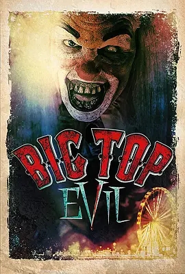 美国电影恐怖片《大恶魔 Big Top Evil》(2019)[1080P][超清][BT下载]