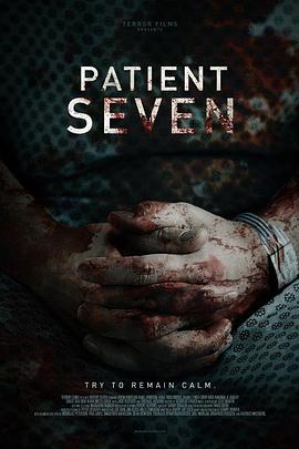 美国电影恐怖片《七号病人 Patient Seven》(2016)[1080P][超清][BT下载]