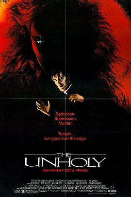 美国电影恐怖片《邪夜收魂 The Unholy》(1988)[1080P][超清][BT下载]