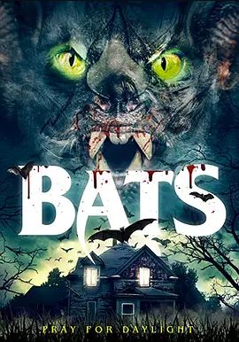 英国电影恐怖片《Bats: The Awakening》(2021)[1080P][超清][BT下载]