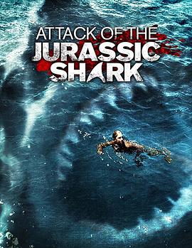 美国电影恐怖片《侏罗纪狂鲨 Jurassic Shark》(2012)[1080P][超清][BT下载]