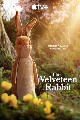 英国电影剧情片《天鹅绒兔子 The Velveteen Rabbit》(2023)[1080P][超清][BT下载]