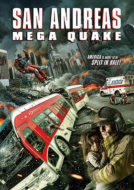 美国电影剧情片《圣安地列斯超强地震 San Andreas Mega Quake》(2019)[1080P][超清][BT下载]