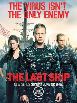 美国连续剧欧美剧《末日孤舰 第一季 The Last Ship》(2014)[1080P][超清][BT下载]