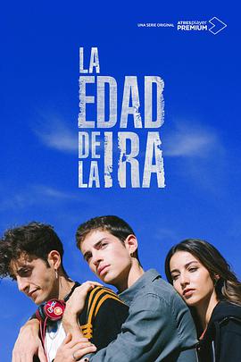 西班牙连续剧欧美剧《愤怒的时代 第一季 La edad de la ira Season 1》(2022)[1080P][超清][BT下载]