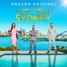 澳大利亚连续剧欧美剧《悉尼豪宅 一 Luxe Listings Sydney Season 1》(2021)[1080P][超清][BT下载]