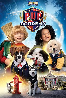 美国连续剧欧美剧《狗狗学院 第一季 Pup Academy Season 1》(2020)[1080P][超清][BT下载]