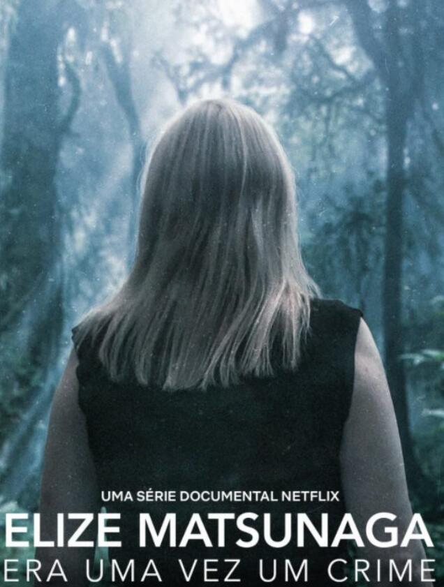 巴西连续剧欧美剧《童话公主的罪与罚 第一季 Elize Matsunaga: Once Upon a Crime》(2021)[1080P][超清][BT下载]