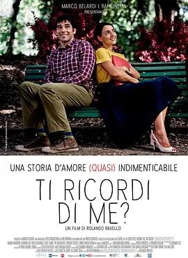 意大利电影喜剧片《你记得我吗？ Ti Ricordi Di Me》(2014)[1080P][超清][BT下载]