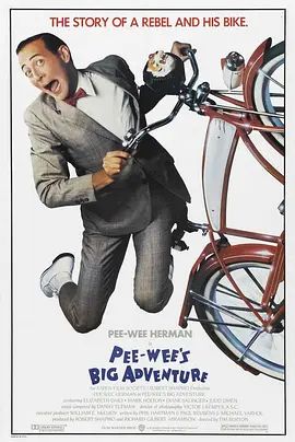 美国电影喜剧片《荒唐小混蛋奇遇记 Pee-wee's Big Adventure》(1985)[1080P][超清][BT下载]