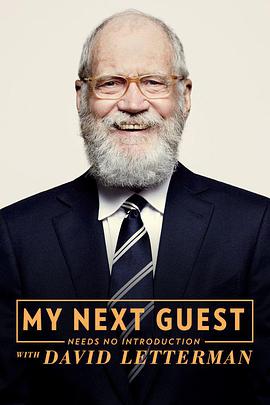 美国综艺《我的下位来宾鼎鼎大名 第一季 My Next Guest Needs No Introduction with David Letterman》(2018)[1080P][超清][BT下载]