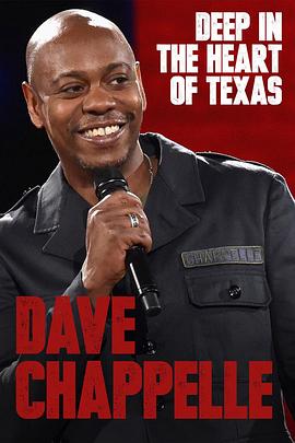 美国综艺《戴夫·查普尔：深入德州之心 Deep in the Heart of Texas: Dave Chappelle Live at Austin City Limits》(2017)[1080P][超清][BT下载]