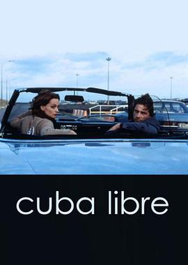 德国电影喜剧片《自由古巴 Cuba Libre》(1996)[1080P][超清][BT下载]