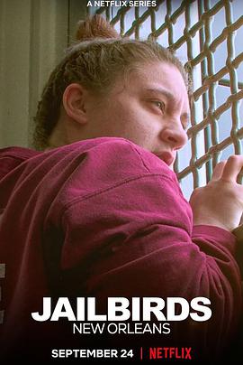 美国综艺《女犯：新奥尔良 Jailbirds: New Orleans》(2021)[1080P][超清][BT下载]