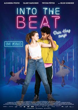 德国电影剧情片《舞随心跳 Into the Beat》(2020)[1080P][超清][BT下载]