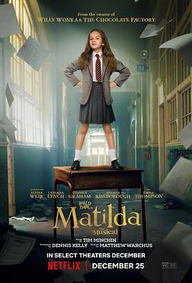 美国电影剧情片《玛蒂尔达：音乐剧 Roald Dahl’s Matilda the Musical》(2022)[1080P][超清][BT下载]