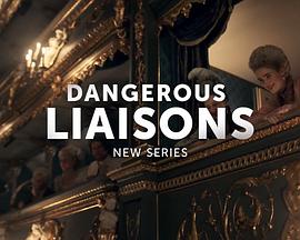 美国电影剧情片《危险关系 Les Liaisons Dangereuses》(2022)[1080P][超清][BT下载]