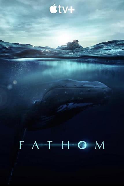 美国电影剧情片《探寻鲸之音 Fathom Fathom》(2021)[1080P][超清][BT下载]