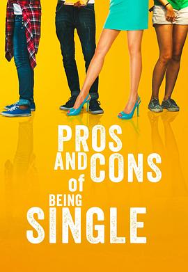 美国电影喜剧片《单身的好处和坏处 Pros and Cons of Being Single》(2023)[1080P][超清][BT下载]