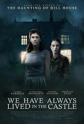 美国电影剧情片《我们一直住在城堡里 We Have Always Lived in the Castle》(2018)[1080P][超清][BT下载]