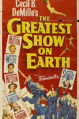 美国电影剧情片《戏王之王 The Greatest Show on Earth》(1952)[1080P][超清][BT下载]