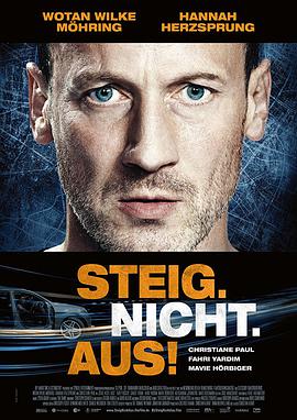 德国电影剧情片《急速逃脱 Steig. Nicht. Aus!》(2018)[1080P][超清][BT下载]