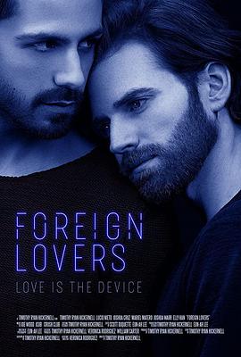 美国电影剧情片《异国恋人 Foreign Lovers》(2017)[1080P][超清][BT下载]