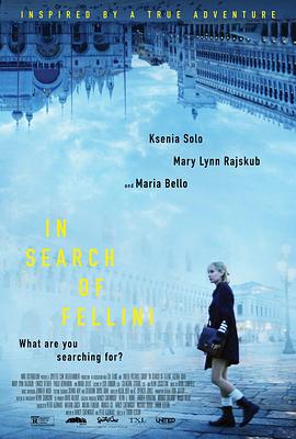 美国电影剧情片《寻找费里尼 In Search of Fellini》(2016)[1080P][超清][BT下载]