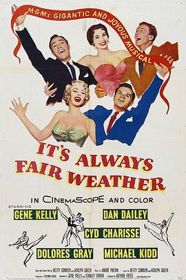 美国电影剧情片《美景良辰 It's Always Fair Weather》(1955)[1080P][超清][BT下载]