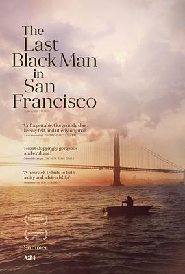 美国电影剧情片《旧金山的最后一个黑人 The Last Black Man in San Francisco》(2019)[1080P][超清][BT下载]