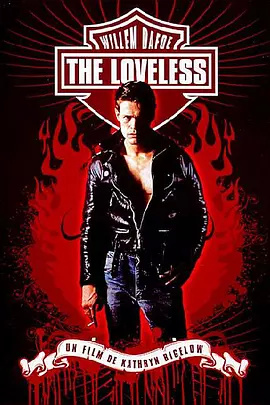 美国电影剧情片《无爱 The Loveless》(1981)[1080P][超清][BT下载]