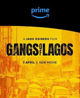 美国电影剧情片《拉各斯黑帮 Gangs of Lagos》(2023)[1080P][超清][BT下载]