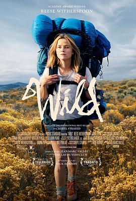 英语电影剧情片《涉足荒野 Wild》(2014)[1080P][超清][BT下载]