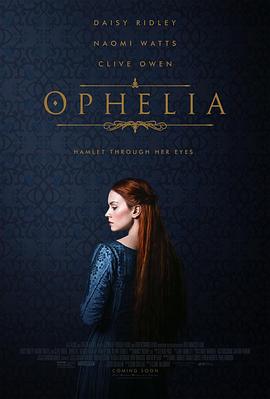 美国电影剧情片《奥菲莉娅 Ophelia》(2018)[1080P][超清][BT下载]