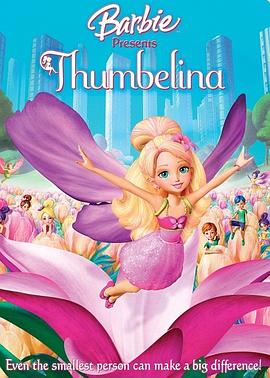 美国电影剧情片《芭比之拇指姑娘 Barbie Presents Thumbelina》(2009)[1080P][超清][BT下载]