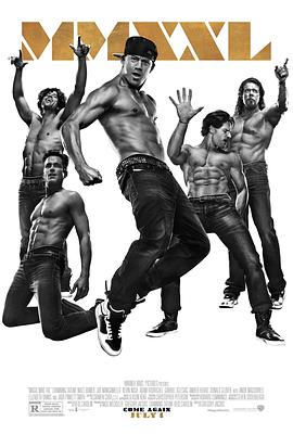 美国电影剧情片《魔力麦克2 Magic Mike XXL》(2015)[1080P][超清][BT下载]